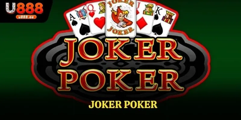 Khám Phá Joker Poker: Trò Chơi Bài Đầy Kịch Tính Với Lá Bài Joker