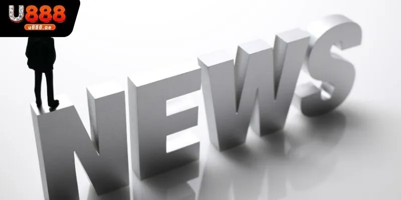 Tổng quan về chuyên mục tin tức U888