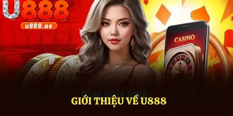 U888 22 Nhà cái U888 thành lập năm 2018